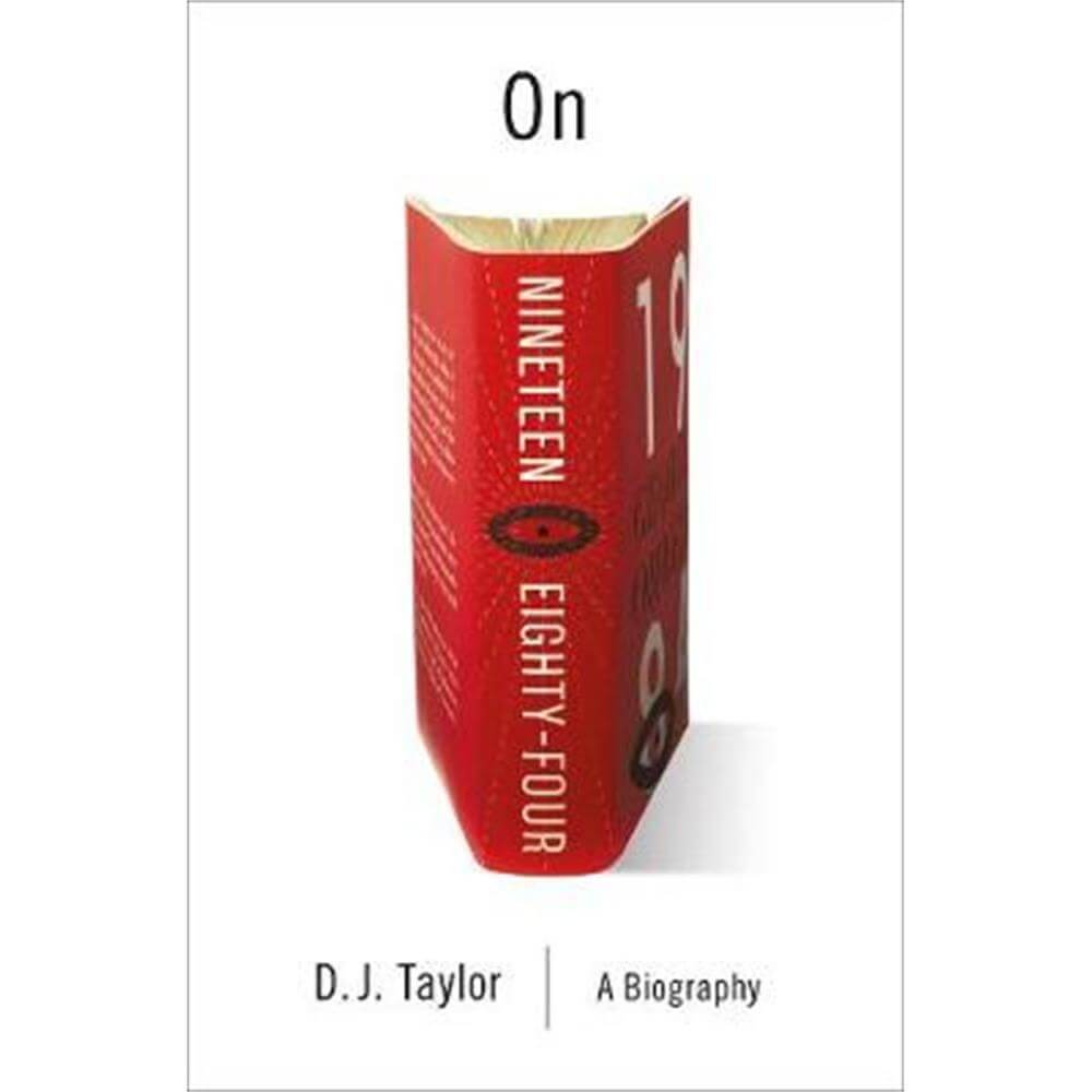 On Nineteen Eighty-Four (Hardback) - D.J. Taylor